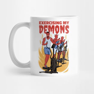 Exercising My Demons Dark Humor Fitness Parody Mug